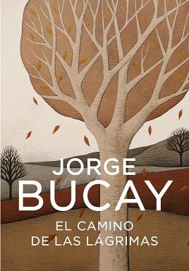 CAMINO DE LAS LAGRIMAS, EL (ED. ACTUALIZ | 9788425340444 | BUCAY, JORGE | Llibreria L'Illa - Llibreria Online de Mollet - Comprar llibres online