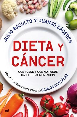 DIETA Y CÁNCER | 9788427044999 | BASULTO, JULIO/CÁCERES, JUANJO | Llibreria L'Illa - Llibreria Online de Mollet - Comprar llibres online