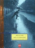 ADIVINA ADIVINANZAS. ADIVINANZAS DE HOY PARA NIÑOS | 9788434873360 | GOMEZ YEBRA, ANTONIO; SOLER, EDUARD | Llibreria L'Illa - Llibreria Online de Mollet - Comprar llibres online