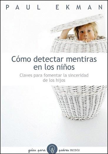 COMO DETECTAR MENTIRAS EN LOS NIÑOS | 9788449323782 | EKMAN, PAUL | Llibreria L'Illa - Llibreria Online de Mollet - Comprar llibres online