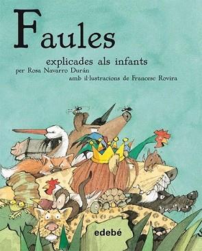 FAULES EXPLICATS ALS INFANTS | 9788423696338 | EDEBÉ, OBRA COLECTIVA | Llibreria L'Illa - Llibreria Online de Mollet - Comprar llibres online