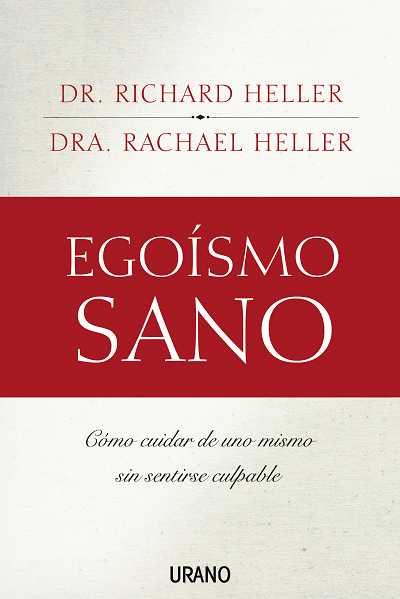 EGOISMO SANO | 9788479536381 | HELLER, RICHARD | Llibreria L'Illa - Llibreria Online de Mollet - Comprar llibres online