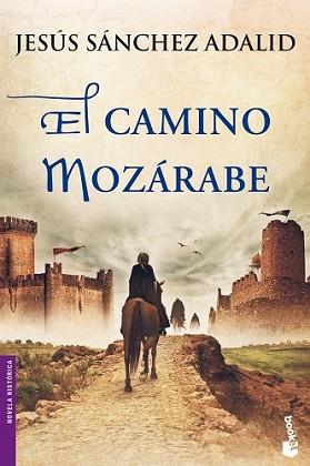 CAMINO MOZÁRABE, EL | 9788427040878 | SÁNCHEZ ADALID, JESUS | Llibreria L'Illa - Llibreria Online de Mollet - Comprar llibres online