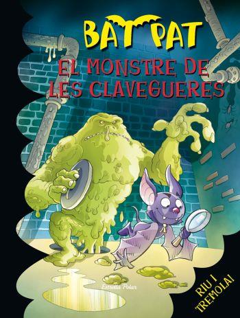 MONSTRE DE LES CLAVEGUERES, EL | 9788492790586 | ROBERTO PAVANELLO/BAT PAT | Llibreria L'Illa - Llibreria Online de Mollet - Comprar llibres online