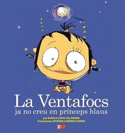 VENTAFOCS JA NO CREU EN PRÍNCEPS BLAUS, LA | 9788492763429 | LÓPEZ SALAMERO, NUNILA/CAMEROS SIERRA, MYRIAM/ESCRIVÀ VIDAL, MARIA JOSEP | Llibreria L'Illa - Llibreria Online de Mollet - Comprar llibres online