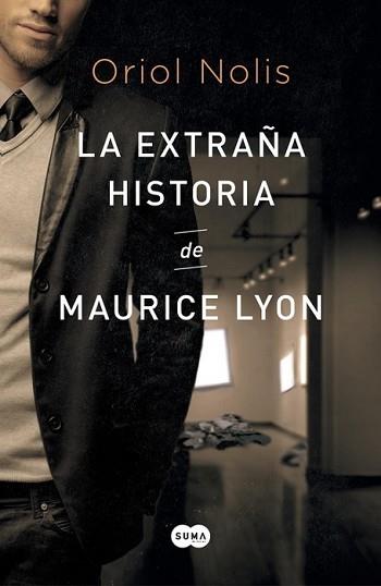 EXTRAÑA HISTORIA DE MAURICE LYON, LA | 9788483657652 | NOLIS, ORIOL | Llibreria L'Illa - Llibreria Online de Mollet - Comprar llibres online