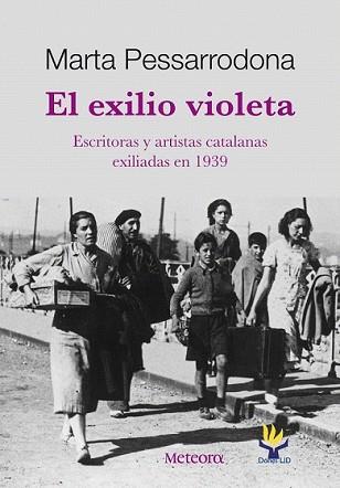 EXILIO VIOLETA, EL | 9788492874286 | PESSARRODONA, MARTA | Llibreria L'Illa - Llibreria Online de Mollet - Comprar llibres online