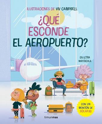 QUÉ ESCONDE EL AEROPUERTO? LIBRO CON SOLAPAS | 9788408279297 | SAMBA, GINA/CAMPBELL, VIV | Llibreria L'Illa - Llibreria Online de Mollet - Comprar llibres online