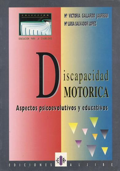 DISCAPACIDAD MOTORICA.ASPECTOS PSICOEVOLUTIVOS... | 9788487767272 | GALLARDO JAUREGUI, Mª VICTORIA | Llibreria L'Illa - Llibreria Online de Mollet - Comprar llibres online