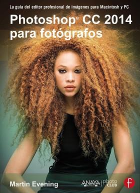 PHOTOSHOP CC 2014 PARA FOTÓGRAFOS | 9788441537330 | EVENING, MARTIN | Llibreria L'Illa - Llibreria Online de Mollet - Comprar llibres online