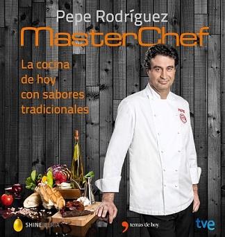 COCINA DE HOY CON SABORES TRADICIONALES | 9788467046557 | RODRÍGUEZ, PEPE/SHINE/RTVE | Llibreria L'Illa - Llibreria Online de Mollet - Comprar llibres online