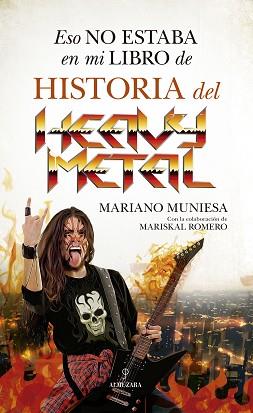 ESO NO ESTABA EN MI LIBRO DE HISTORIA DEL HEAVY METAL | 9788418952821 | MARIANO MUNIESA/MARISKAL ROMERO | Llibreria L'Illa - Llibreria Online de Mollet - Comprar llibres online