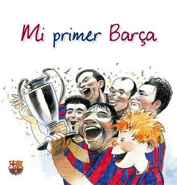 MI PRIMER BARÇA | 9788497858106 | ALBERT DE LA TORRE/DAVID ANDREU BACH | Llibreria L'Illa - Llibreria Online de Mollet - Comprar llibres online