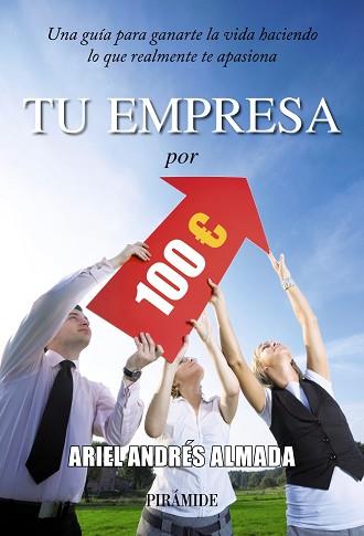 TU EMPRESA POR 100 EUROS | 9788436828351 | ALMADA, ARIEL ANDRÉS | Llibreria L'Illa - Llibreria Online de Mollet - Comprar llibres online