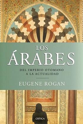 ÁRABES, LOS | 9788498921380 | ROGAN, EUGENE | Llibreria L'Illa - Llibreria Online de Mollet - Comprar llibres online