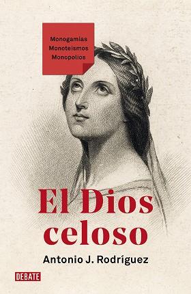 DIOS CELOSO, EL | 9788419642745 | RODRÍGUEZ, ANTONIO J. | Llibreria L'Illa - Llibreria Online de Mollet - Comprar llibres online