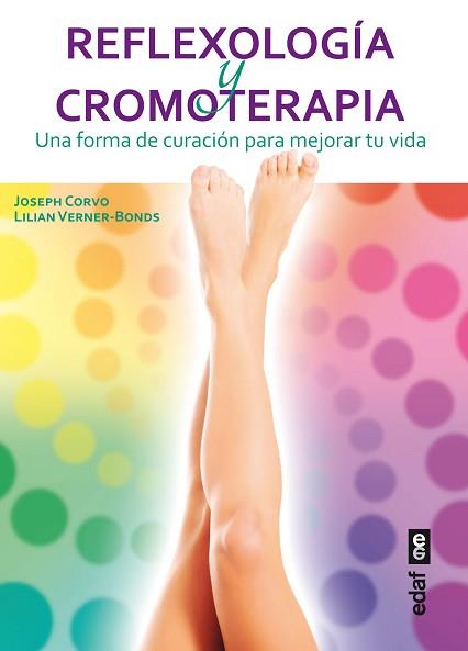 REFLEXOLOGÍA Y CROMOTERAPIA | 9788441433984 | CORVO, JOSEPH/VERNER-BONDS, LILIAN | Llibreria L'Illa - Llibreria Online de Mollet - Comprar llibres online