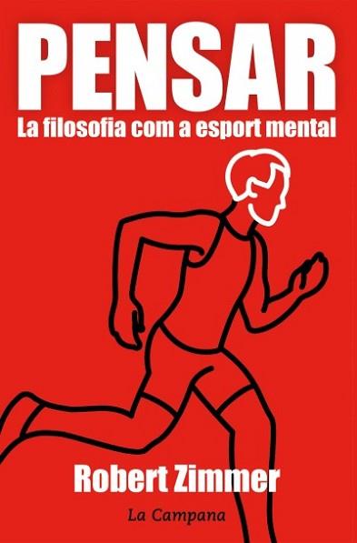 PENSAR. LA FILOSOFIA COM A ESPORT MENTAL | 9788416457359 | ZIMMER, ROBERT | Llibreria L'Illa - Llibreria Online de Mollet - Comprar llibres online