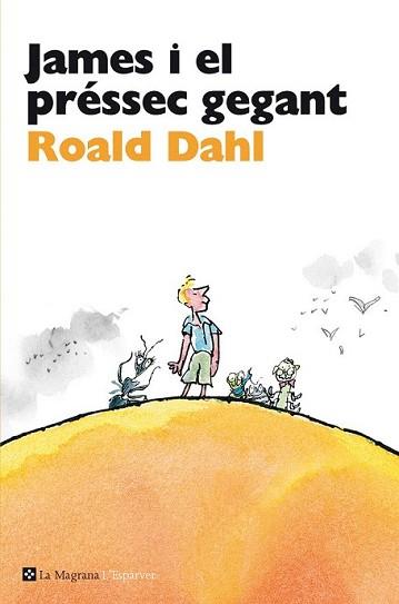 JAMES I EL PRÉSSEC GEGANT | 9788482645650 | DAHL, ROALD | Llibreria L'Illa - Llibreria Online de Mollet - Comprar llibres online