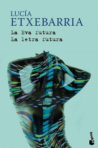 EVA FUTURA / LA LETRA FUTURA | 9788423341436 | ETXEBARRIA, LUCIA | Llibreria L'Illa - Llibreria Online de Mollet - Comprar llibres online