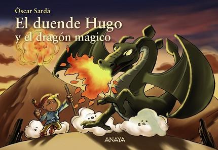 DUENDE HUGO Y EL DRAGÓN MÁGICO, EL | 9788469886069 | SARDÀ, ÒSCAR | Llibreria L'Illa - Llibreria Online de Mollet - Comprar llibres online