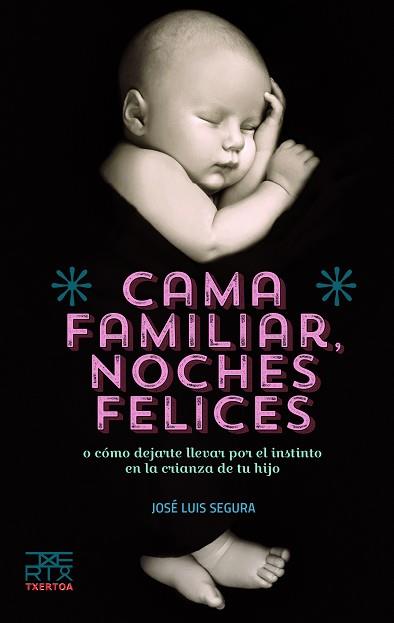 CAMA FAMILIAR NOCHES FELICES | 9788471485731 | SEGURA GARCIA, JOSE LUIS | Llibreria L'Illa - Llibreria Online de Mollet - Comprar llibres online