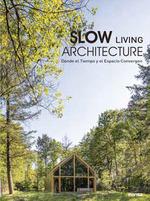 SLOW LIVING ARCHITECTURE | 9788417557775 | VVAA | Llibreria L'Illa - Llibreria Online de Mollet - Comprar llibres online