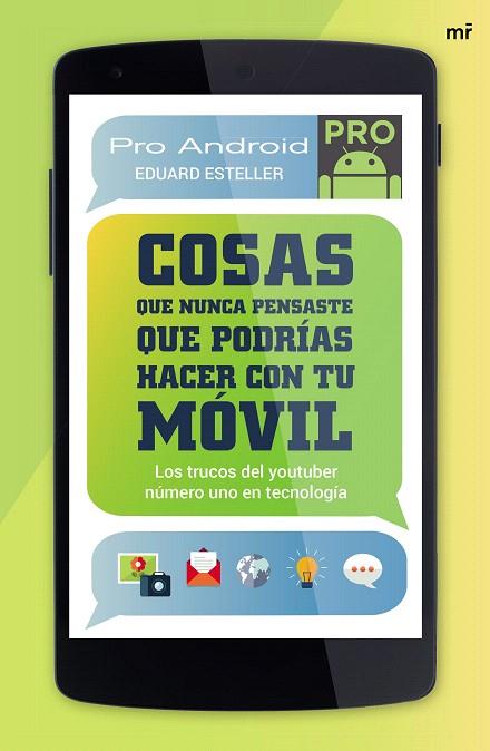 COSAS QUE NUNCA PENSASTE QUE PODRÍAS HACER CON TU MÓVIL | 9788427041585 | ESTELLER, EDUARD / PROANDROID | Llibreria L'Illa - Llibreria Online de Mollet - Comprar llibres online