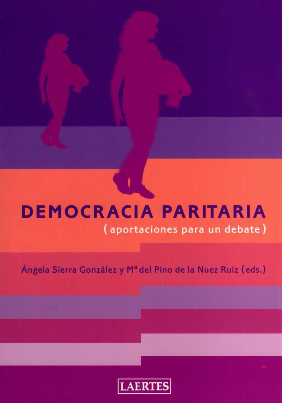 DEMOCRACIA PARITARIA -APORTACIONES PARA UN DEBATE- | 9788475846026 | NUEZ RUIZ, Mª DEL PINO DE LA  /SIERRA GONZÀLEZ, ÁN | Llibreria L'Illa - Llibreria Online de Mollet - Comprar llibres online