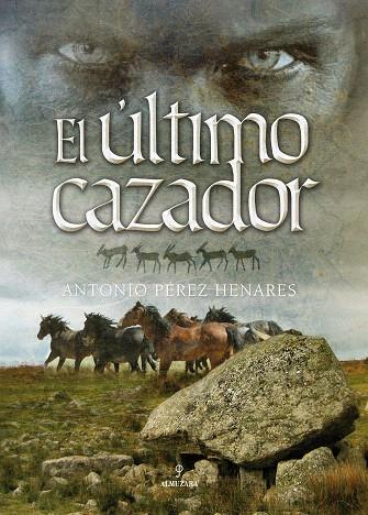 ULTIMO CAZADOR, EL | 9788496968271 | PEREZ HENARES, ANTONIO | Llibreria L'Illa - Llibreria Online de Mollet - Comprar llibres online