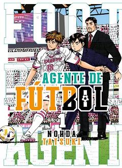 AGENTE DE FÚTBOL | 9788419266071 | TATSUKI, NOHDA | Llibreria L'Illa - Llibreria Online de Mollet - Comprar llibres online