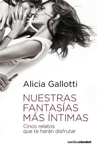 NUESTRAS FANTASIAS MAS INTIMAS | 9788408090281 | GALLOTTI, ALICIA | Llibreria L'Illa - Llibreria Online de Mollet - Comprar llibres online