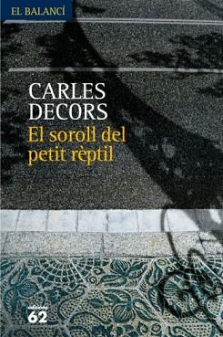 SOROLL DEL PETIT REPTIL, EL | 9788429761085 | DECORS, CARLES | Llibreria L'Illa - Llibreria Online de Mollet - Comprar llibres online