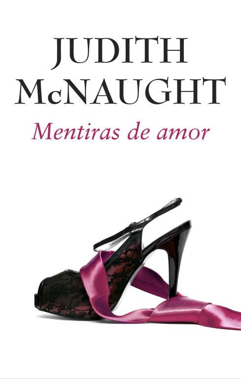 MENTIRAS DE AMOR | 9788490323120 | MCNAUGHT, JUDITH | Llibreria L'Illa - Llibreria Online de Mollet - Comprar llibres online