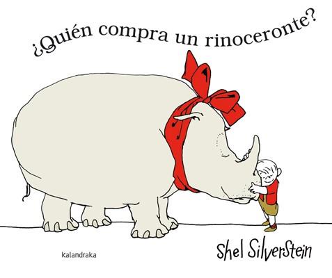 QUIÉN COMPRA UN RINOCERONTE? | 9788484649182 | SILVERSTEIN, SHEL/AZAOLA, MIGUEL | Llibreria L'Illa - Llibreria Online de Mollet - Comprar llibres online