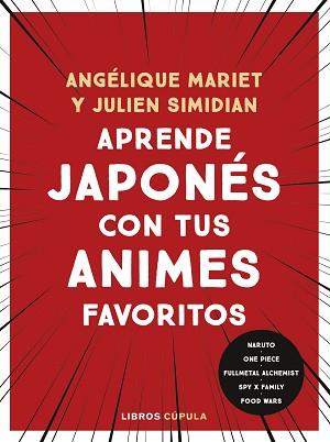 APRENDE JAPONÉS CON TUS ANIMES FAVORITOS | 9788448042196 | MARIET, ANGÉLIQUE | Llibreria L'Illa - Llibreria Online de Mollet - Comprar llibres online