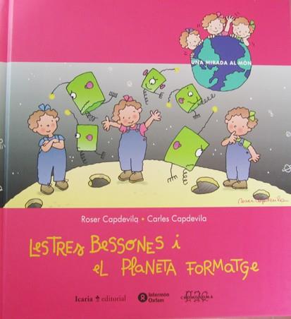 TRES BESSONES I EL PLANETA FORMATGE, LES | 9788474265170 | CAPDEVILA, ROSER / CAPDEVILA, CARLES | Llibreria L'Illa - Llibreria Online de Mollet - Comprar llibres online