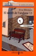 SECRET DE L'ANDANA 13, EL | 9788466102476 | IBBOTSON, EVA | Llibreria L'Illa - Llibreria Online de Mollet - Comprar llibres online