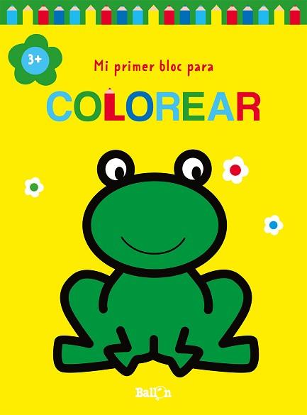 MI PRIMER BLOC PARA COLOREAR RANA +3 | 9789403226927 | BALLON | Llibreria L'Illa - Llibreria Online de Mollet - Comprar llibres online