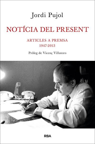 NOTÍCIA DEL PRESENT | 9788482646480 | PUJOL I SOLEY, JORDI | Llibreria L'Illa - Llibreria Online de Mollet - Comprar llibres online