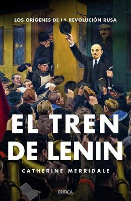 TREN DE LENIN, EL | 9788416771448 | MERRIDALE, CATHERINE | Llibreria L'Illa - Llibreria Online de Mollet - Comprar llibres online