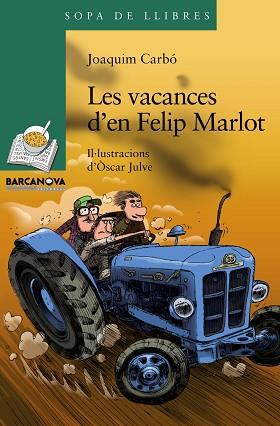 VACANCES D ' EN FELIP MARLOT, LES | 9788448931322 | CARBÓ, JOAQUIM | Llibreria L'Illa - Llibreria Online de Mollet - Comprar llibres online