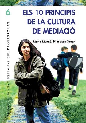 10 PRINCIPIS DE LA CULTURA DE MEDIACIO, ELS | 9788478274376 | MUNNE, MARIA / MAC-CRAGH, | Llibreria L'Illa - Llibreria Online de Mollet - Comprar llibres online