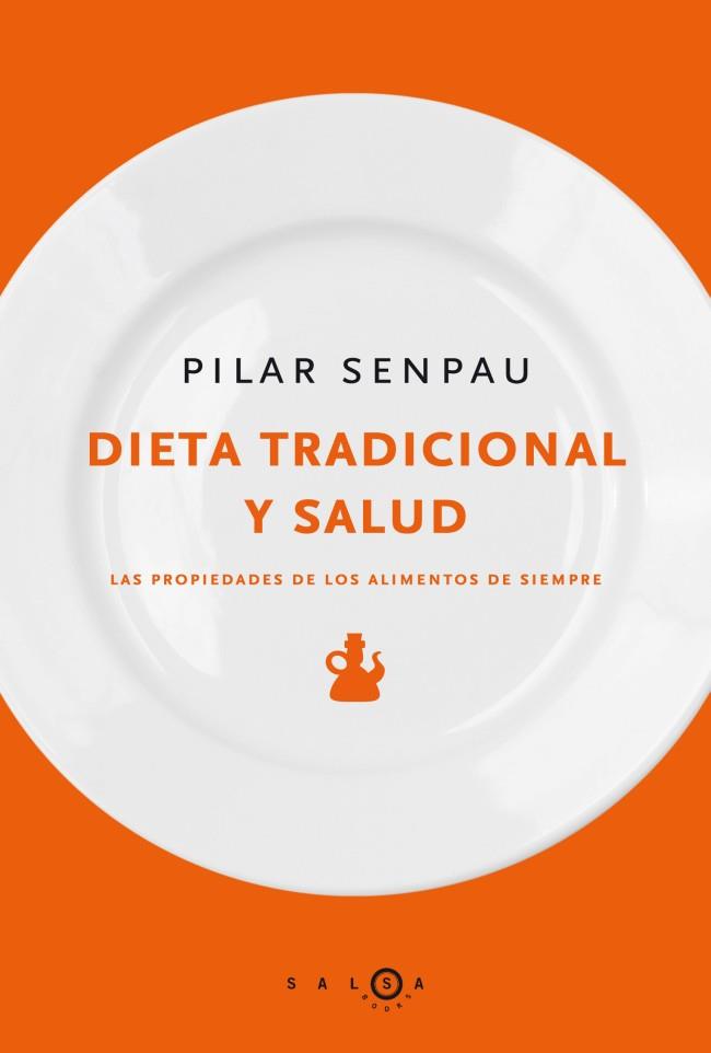 DIETA TRADICIONAL Y SALUD | 9788415193005 | SENPAU, PILAR | Llibreria L'Illa - Llibreria Online de Mollet - Comprar llibres online