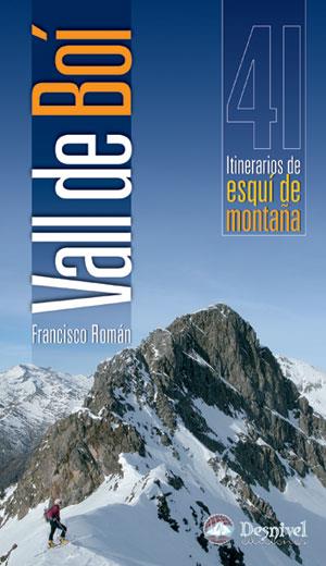 VALL DE BOI. 41 ITINERARIOS DE ESQUI DE MONTAÑA | 9788498290042 | ROMAN, FRANCISCO | Llibreria L'Illa - Llibreria Online de Mollet - Comprar llibres online