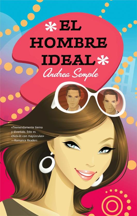 HOMBRE IDEAL, EL | 9788498005295 | SEMPLE, ANDREA | Llibreria L'Illa - Llibreria Online de Mollet - Comprar llibres online