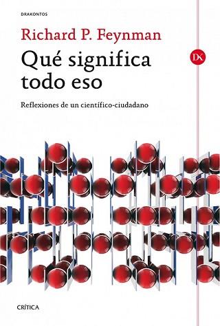 QUÉ SIGNIFICA TODO ESO | 9788498926910 | FEYNMAN, RICHARD E. | Llibreria L'Illa - Llibreria Online de Mollet - Comprar llibres online