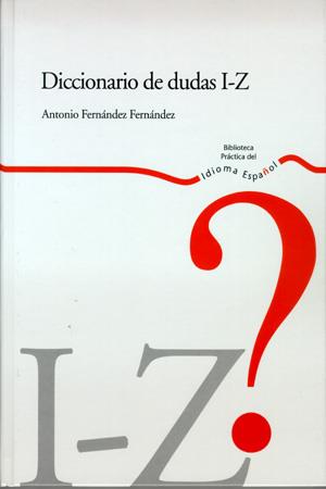 DICCIONARIO DE DUDAS I-Z | 9788483175125 | FERNANDEZ FERNANDEZ, ANTONIO | Llibreria L'Illa - Llibreria Online de Mollet - Comprar llibres online