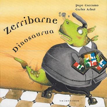 ZERRIBARNE DINOSAURUA | 9788484640776 | CACCAMO, PEPE / ARBAT, CARLES | Llibreria L'Illa - Llibreria Online de Mollet - Comprar llibres online