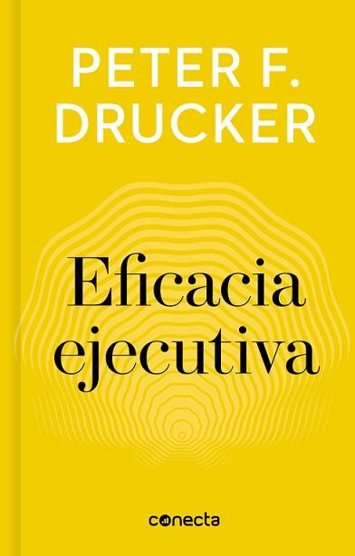 EFICACIA EJECUTIVA (IMPRESCINDIBLES) | 9788416883233 | PETER F. DRUCKER | Llibreria L'Illa - Llibreria Online de Mollet - Comprar llibres online